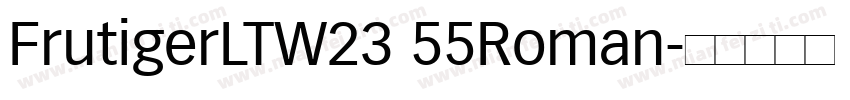 FrutigerLTW23 55Roman字体转换